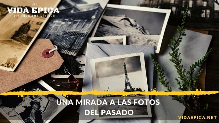 Lo que podemos aprender mirando las fotos antiguas